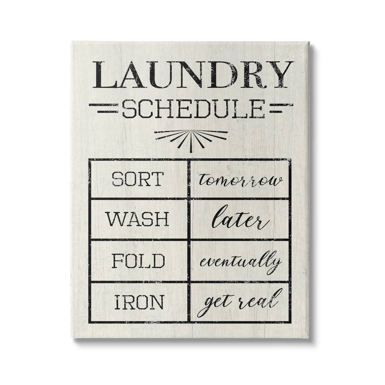 Stupell Industries Farmhouse Laundry Schedule Sort Tomorrow Wash Later Canvas Wall Art